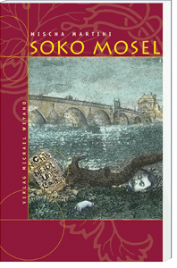 Soko Mosel – 2. Moselkrimi von Mischa Martini