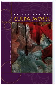 Culpa Mosel – 12. Moselkrimi von Mischa Martini