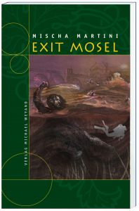Exit Mosel – 11. Moselkrimi von Mischa Martini